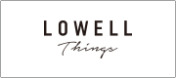 【LOWELL Things】お詫びとお知らせ：商品の不良について